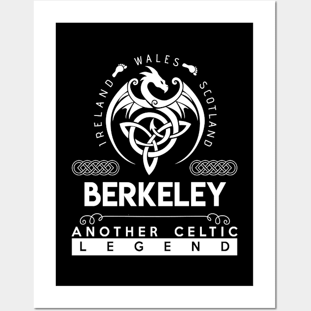 Berkeley Name T Shirt - Another Celtic Legend Berkeley Dragon Gift Item Wall Art by harpermargy8920